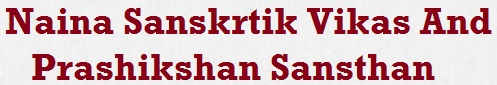 Naina Sanskrtik Vikas Prashikshan Sansthan